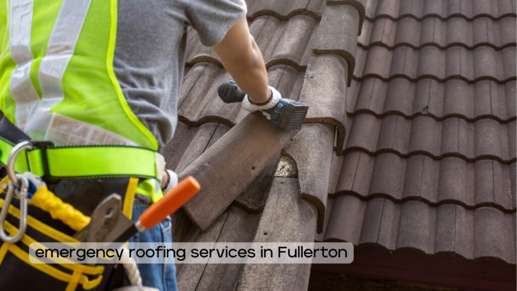 emergency roofing services in Fullerton