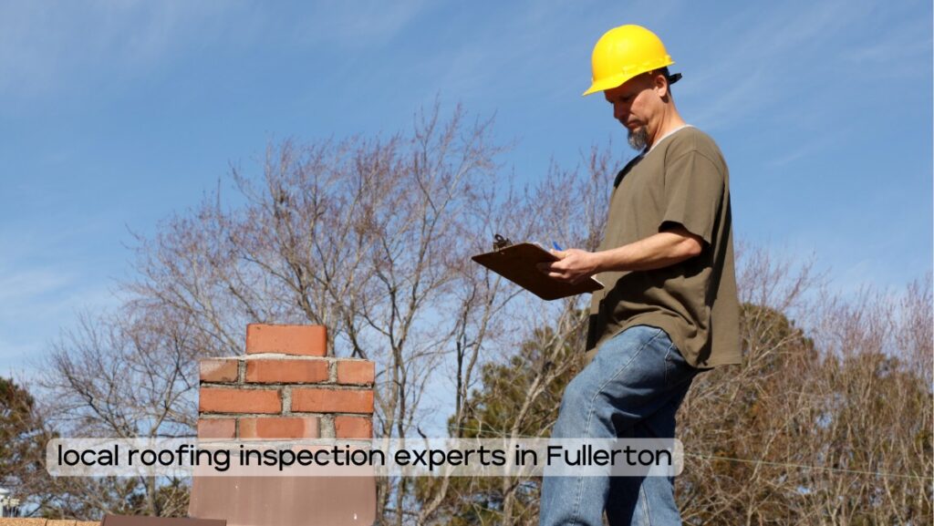 local roofing inspection experts in Fullerton