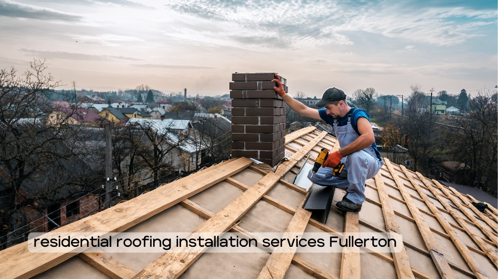 residential roofing installation service Fullerton